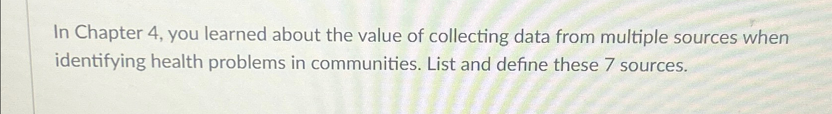  In Chapter 4, you learned about the value of collecting data