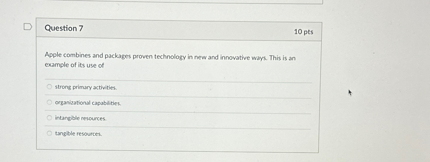  Question 7 10pts Apple combines and packages proven technology in new