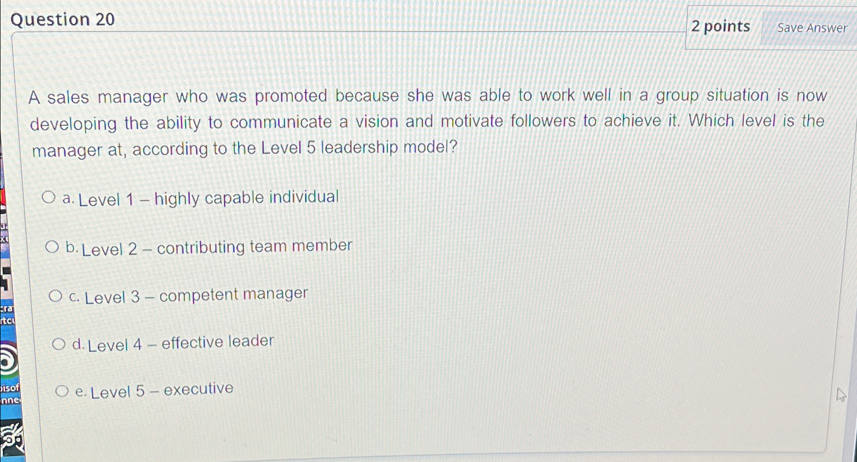  Question 20 2 points Save Answer A sales manager who was