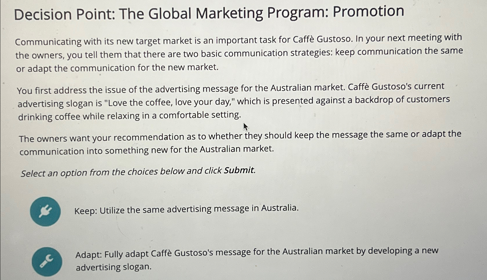  Decision Point: The Global Marketing Program: Promotion Communicating with its new