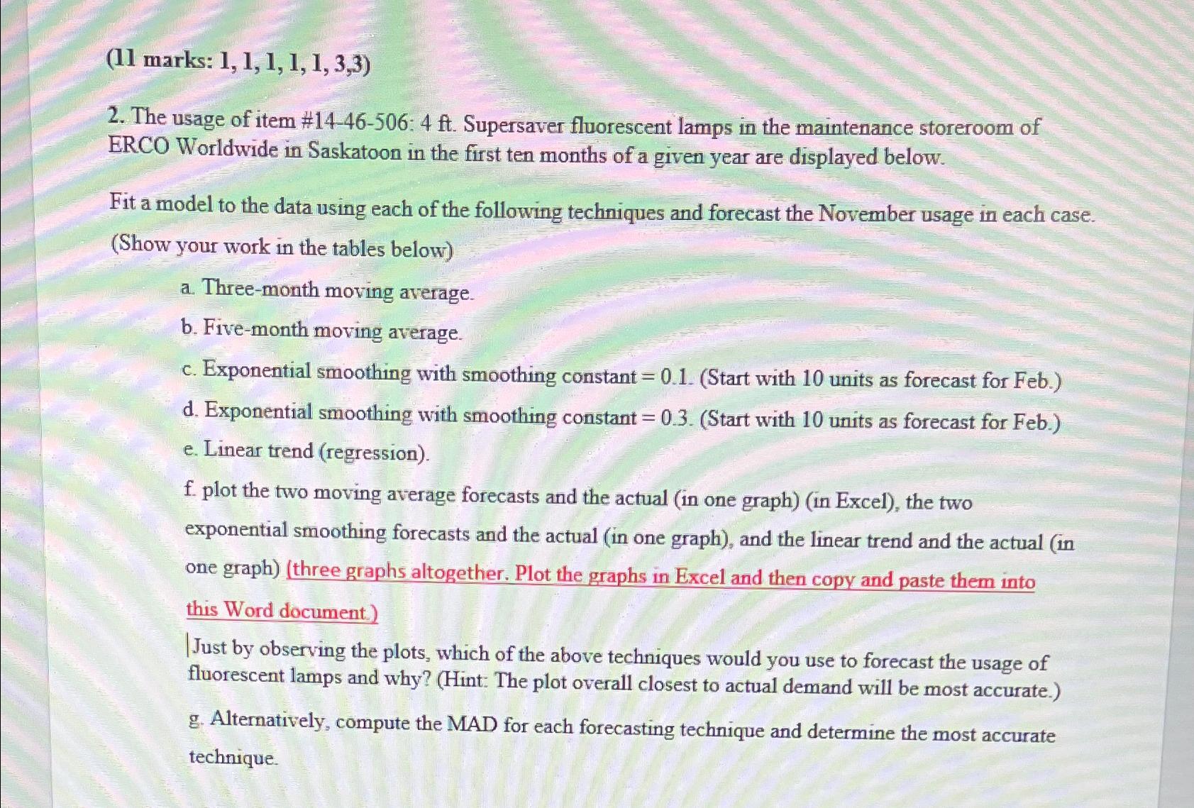  (11 mark: 1,1,1,1,1,3,3) 2. The usage of item #14-46-506: 4ft. Supersaver
