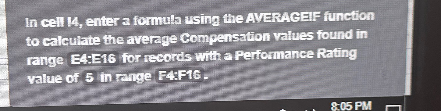  In cell 14, enter a formula using the AVERACEIF function to