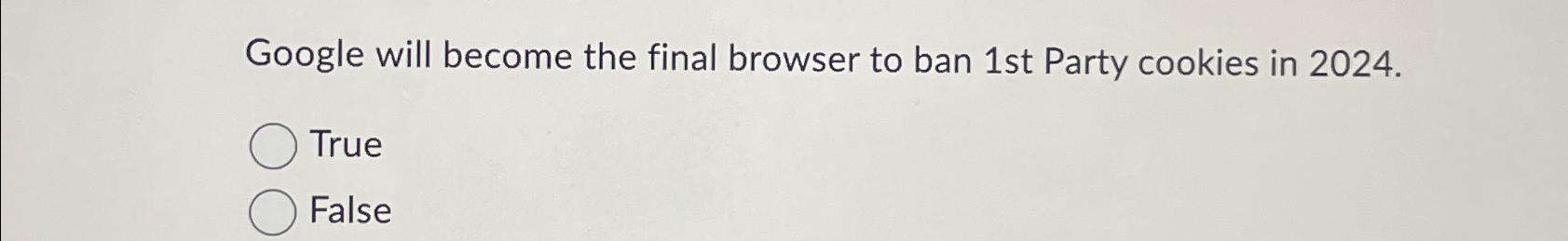  Google will become the final browser to ban 1st Party cookies