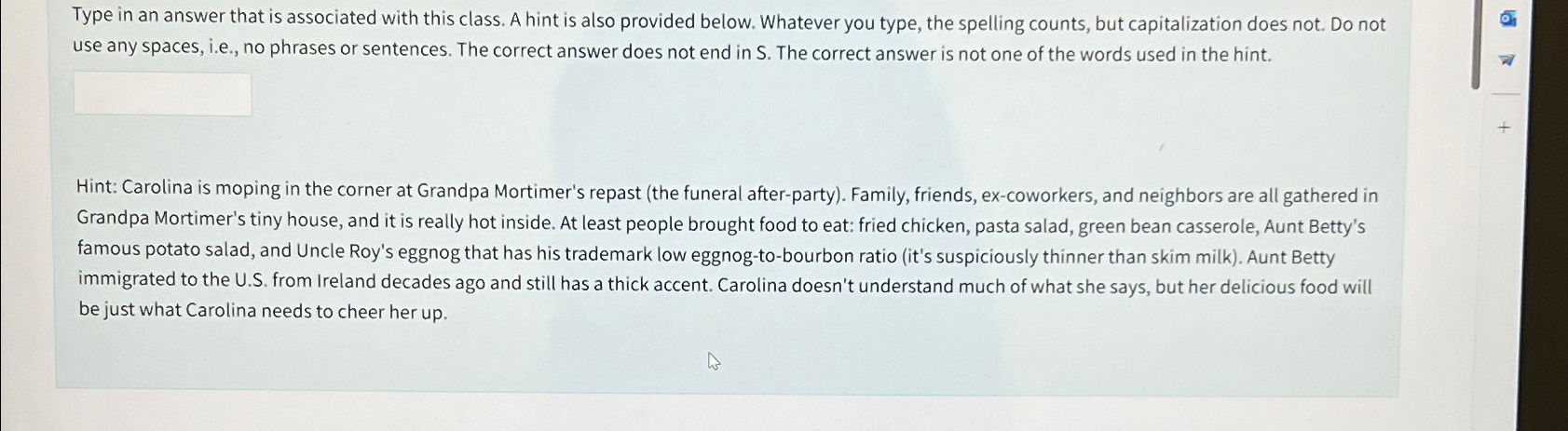  Type in an answer that is associated with this class. A