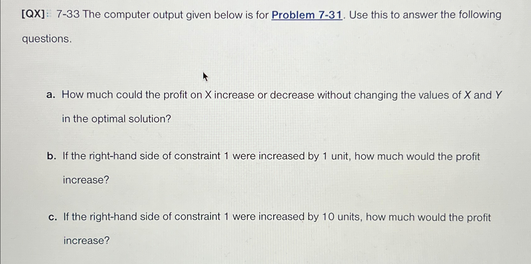 [QX]: 7-33 The computer output given below is for Problem 7-31.