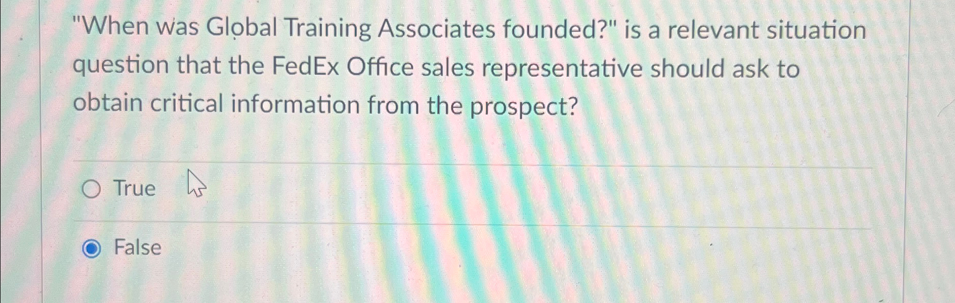  "When was Global Training Associates founded?" is a relevant situation question
