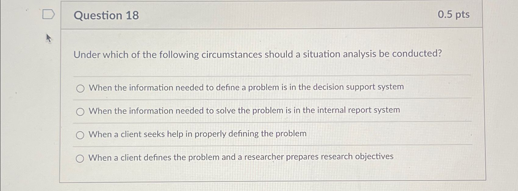 Question 18 0.5pts Under which of the following circumstances should a