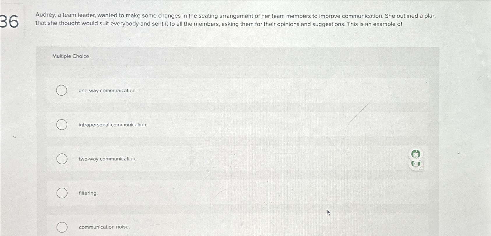  Audrey, a team leader, wanted to make some changes in the