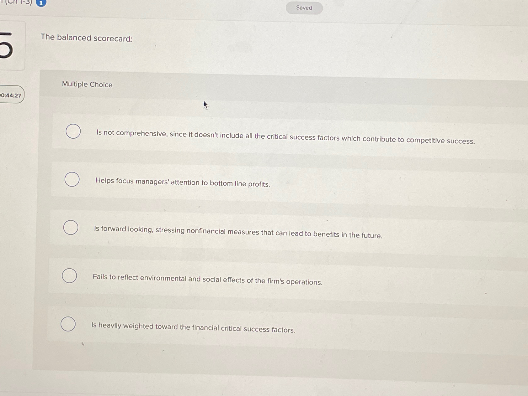  The balanced scorecard: Multiple Choice Is not comprehensive, since it doesn't