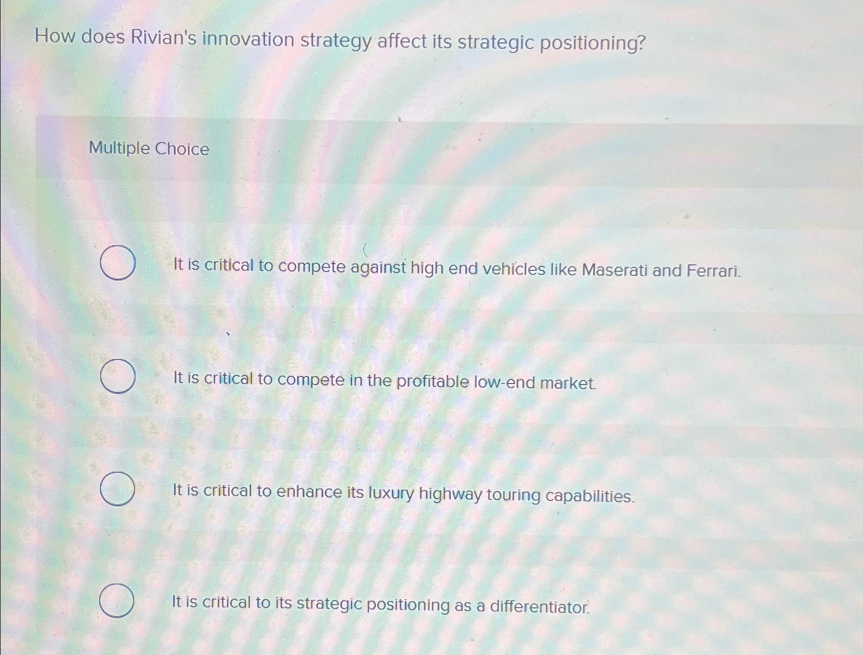  How does Rivian's innovation strategy affect its strategic positioning? Multiple Choice
