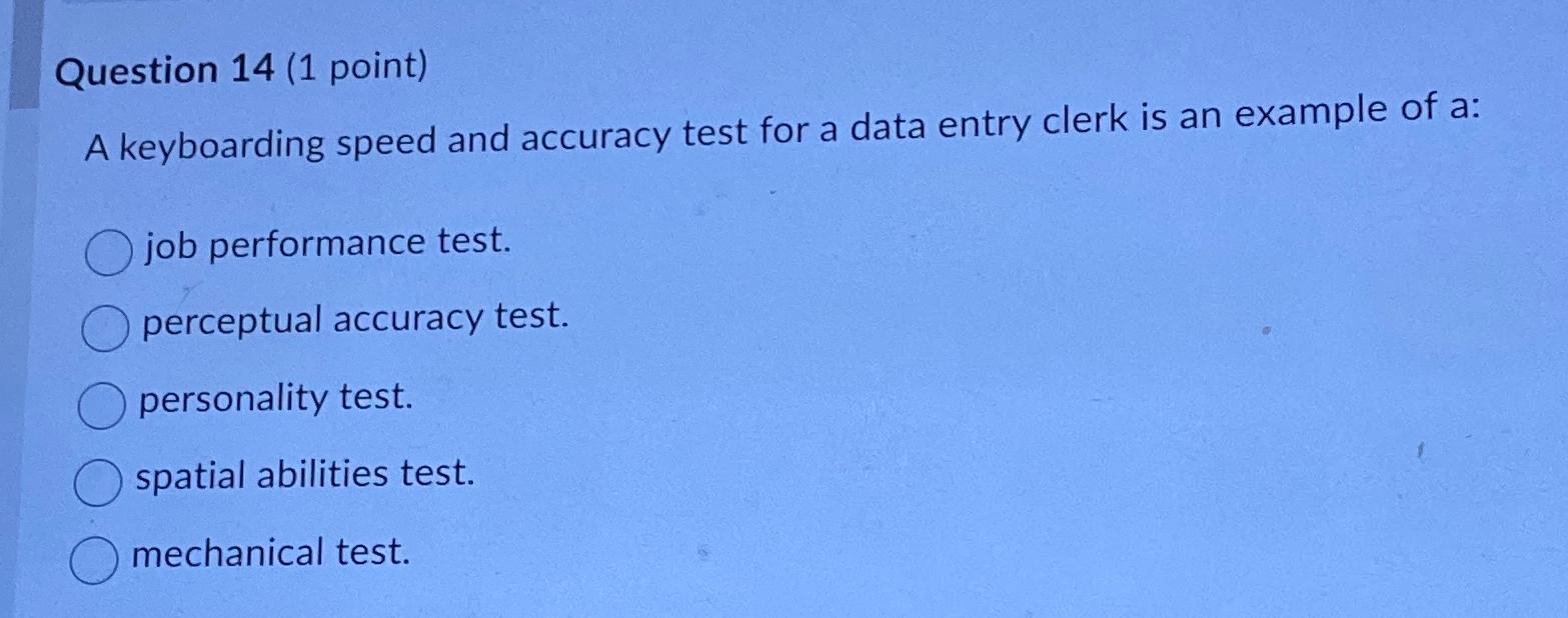  Question 14(1 point) A keyboarding speed and accuracy test for a