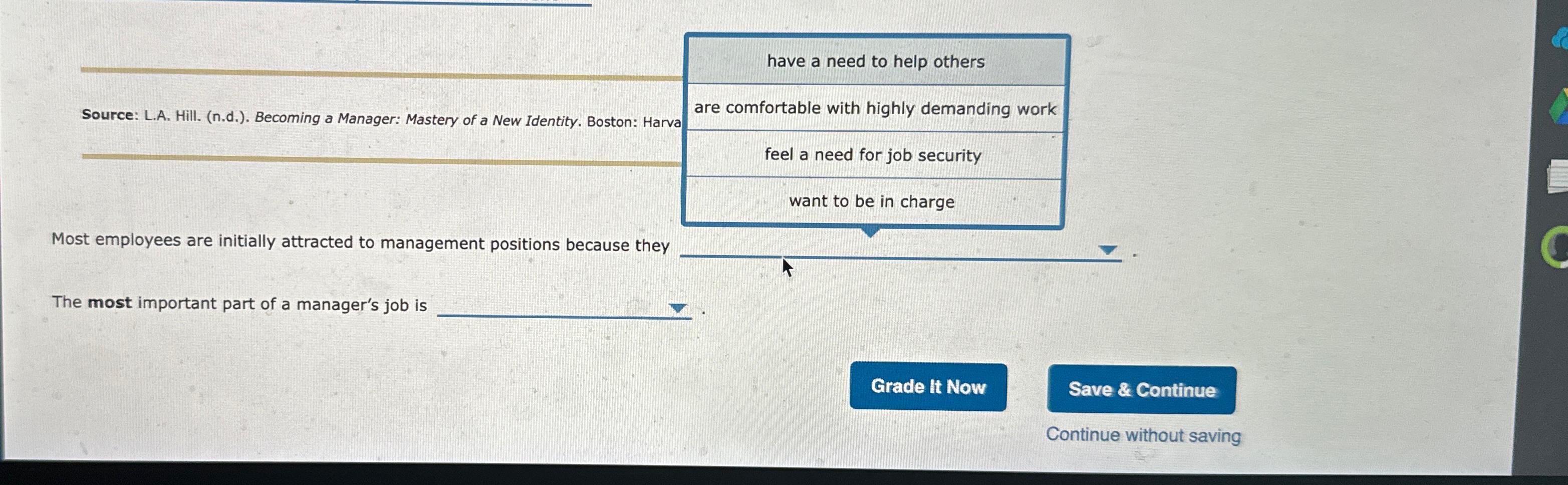  Source: L.A. Hill. (n.d.). Becoming a Manager: Mastery of a New