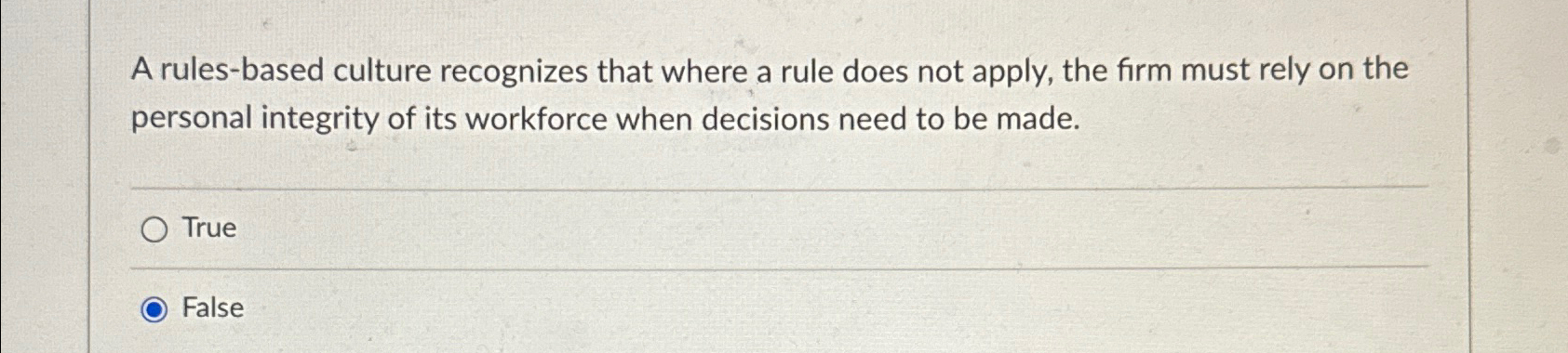  A rules-based culture recognizes that where a rule does not apply,