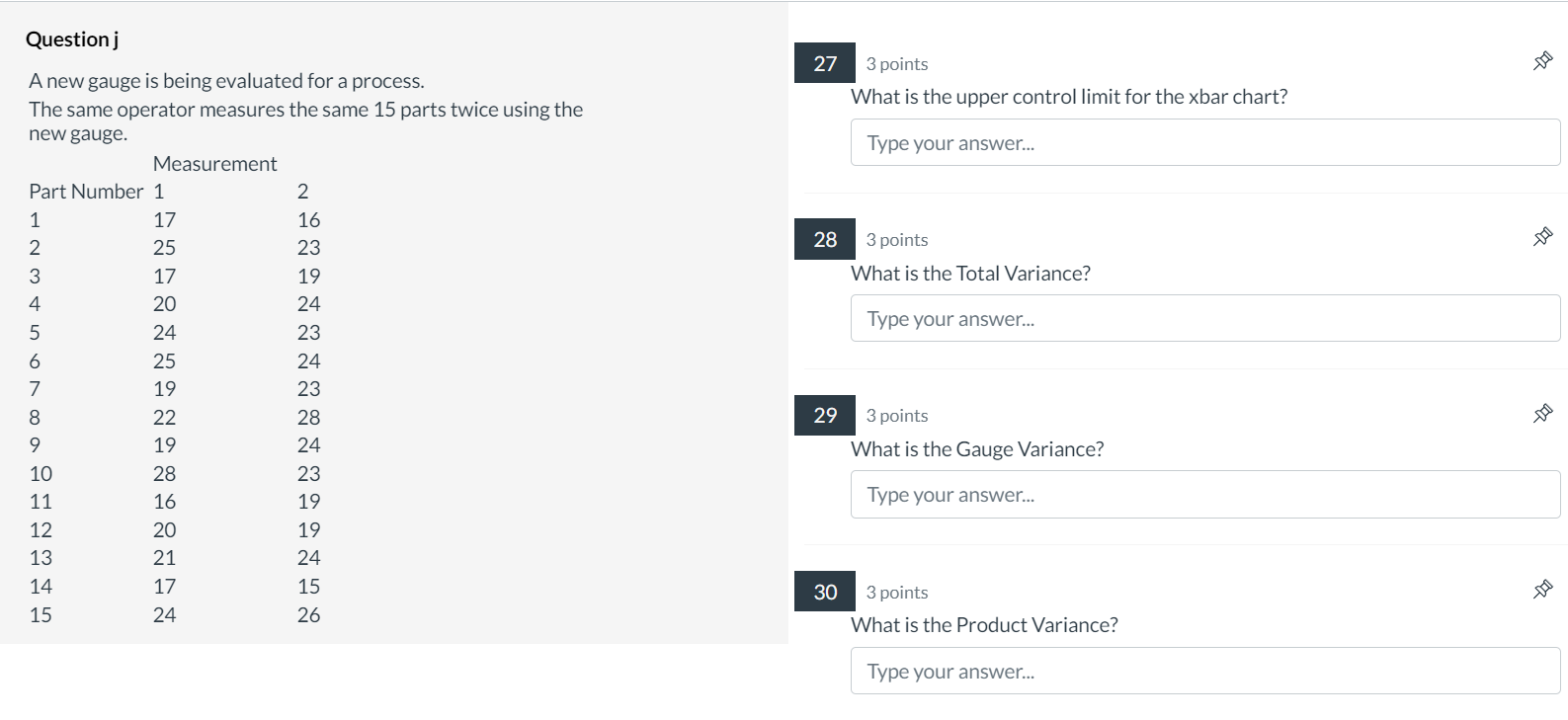 Question j A new gauge is being evaluated for a process.