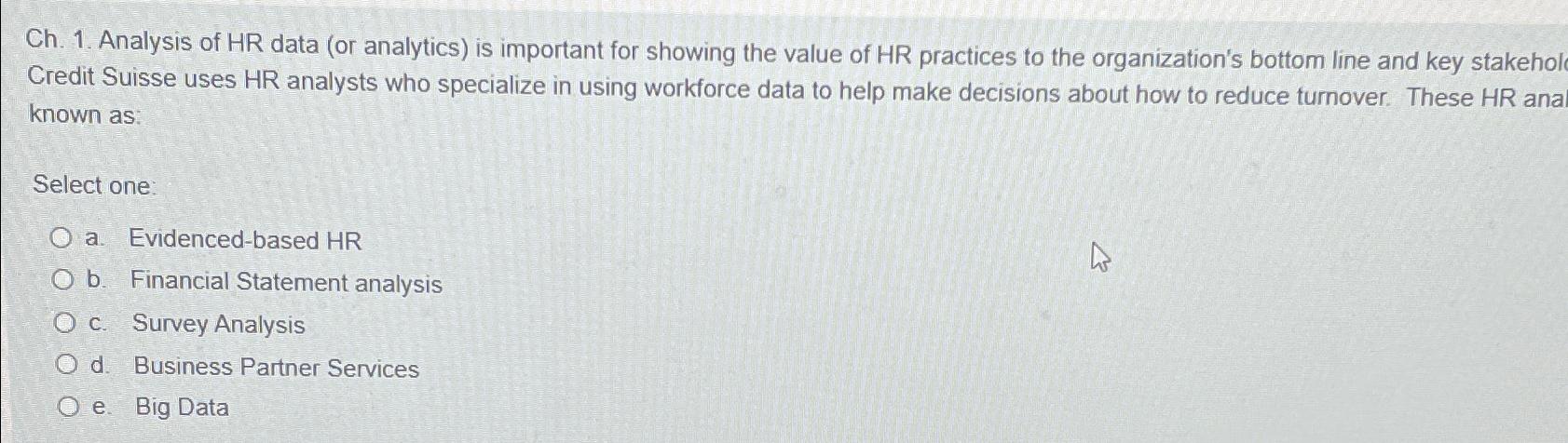  Ch.1. Analysis of HR data (or analytics) is important for showing