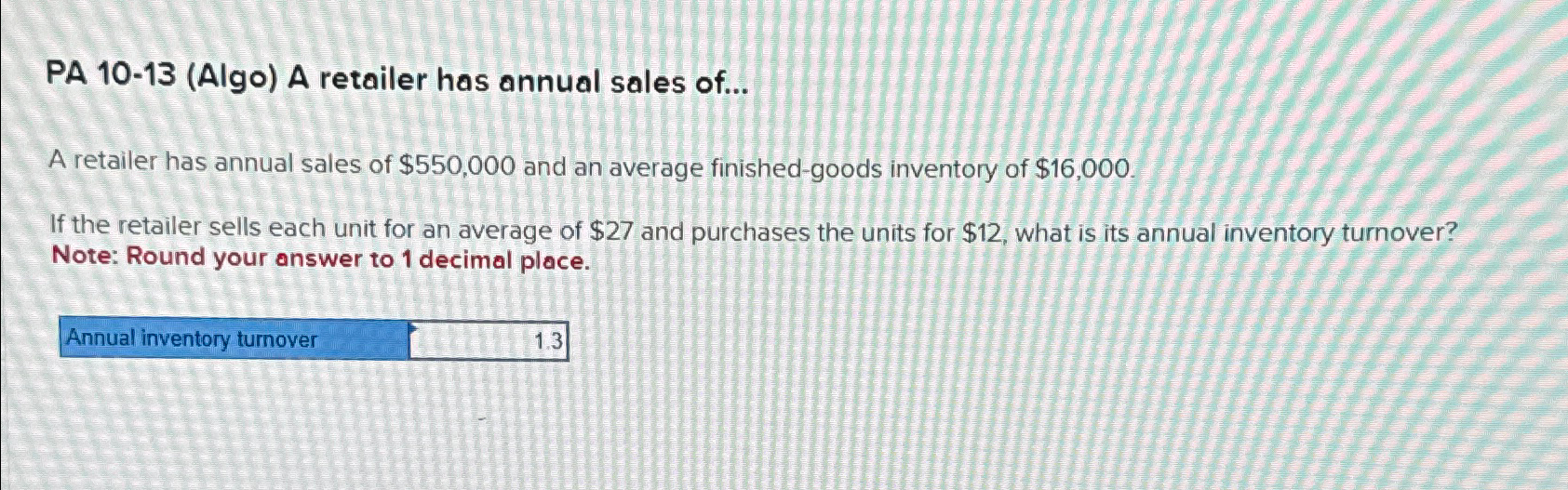  PA 10-13(Algo) A retailer has annual sales of... A retailer has