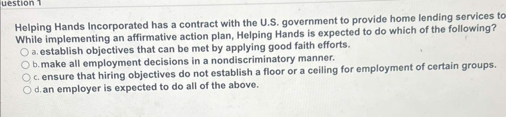  Helping Hands Incorporated has a contract with the U.S. government to