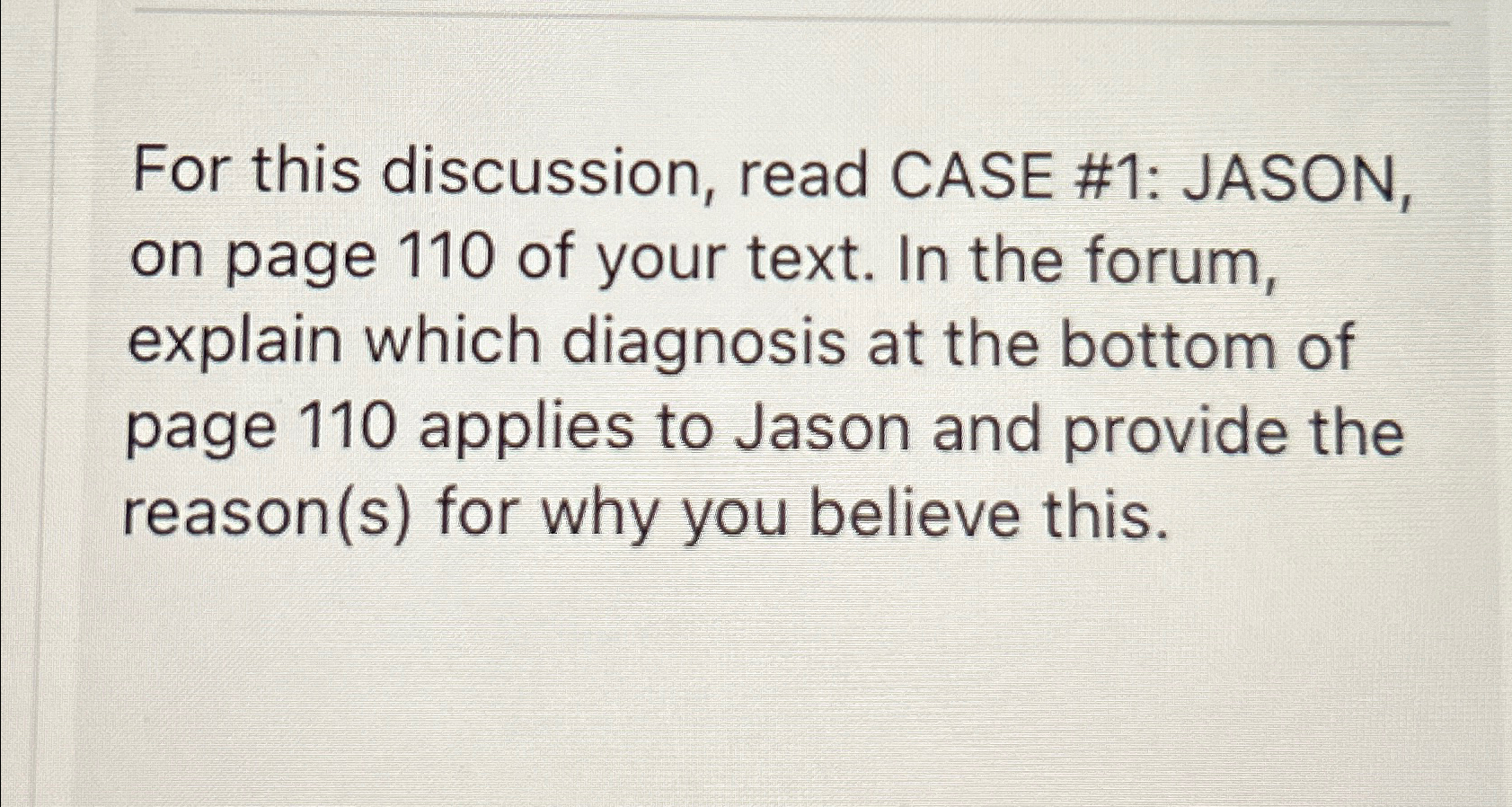  For this discussion, read CASE #1: JASON, on page 110 of