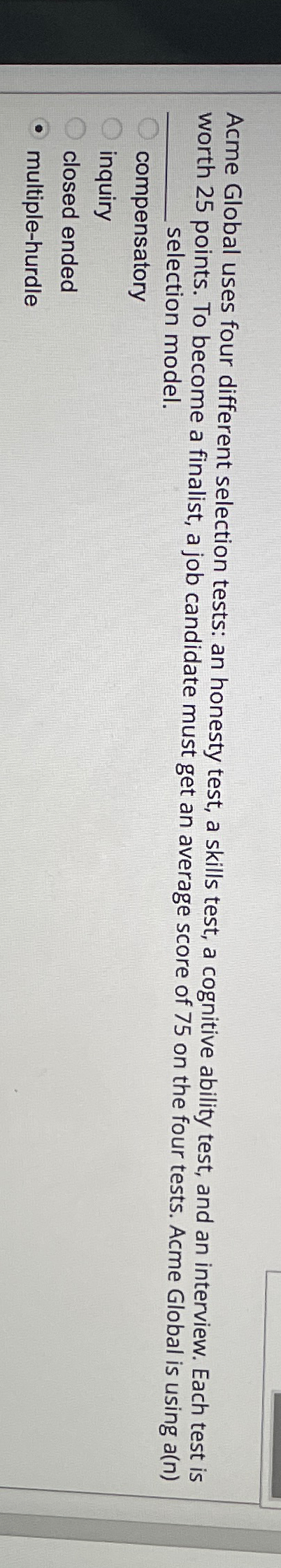 Acme Global uses four different selection tests: an honesty test, a