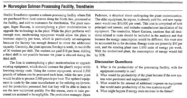  NorSal Trondheim operates a salmon processing facility where fish are purchased