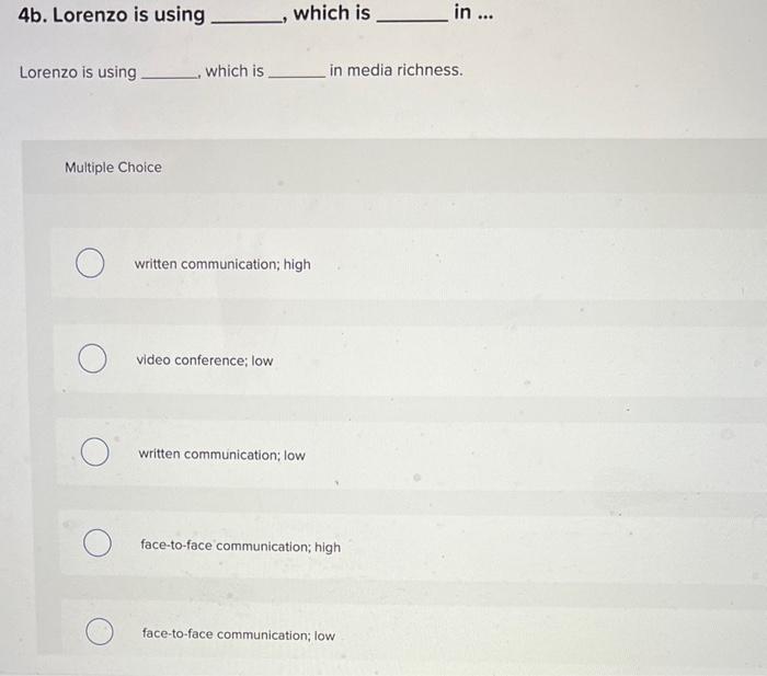  4b. Lorenzo is using , which is in ... Lorenzo is