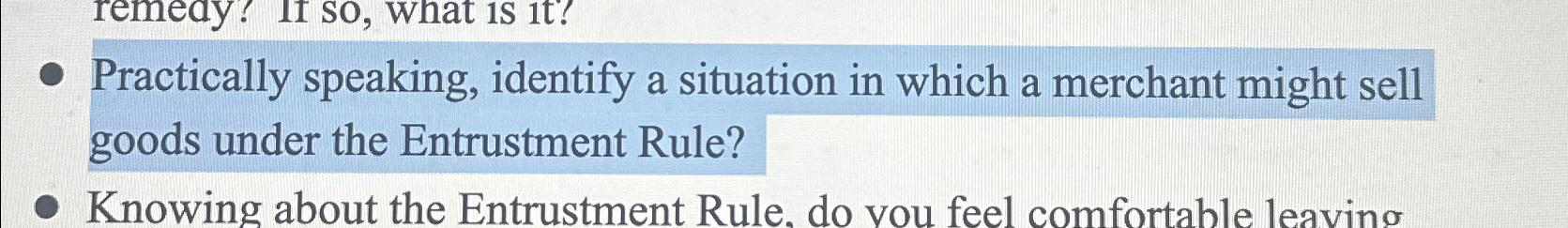  Practically speaking, identify a situation in which a merchant might sell