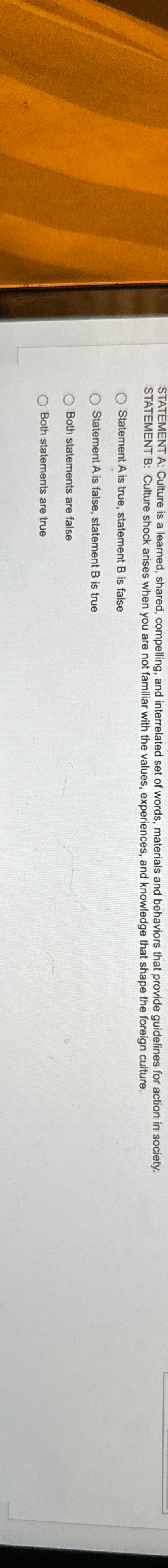  STATEMENT A: Culture is a learned, shared, compelling, and interrelated set