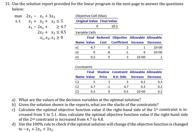 Use the solution report provided for the linear program in the