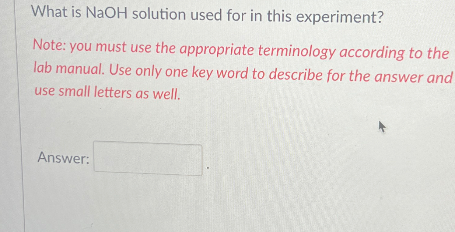  What is NaOH solution used for in this experiment? Note: you