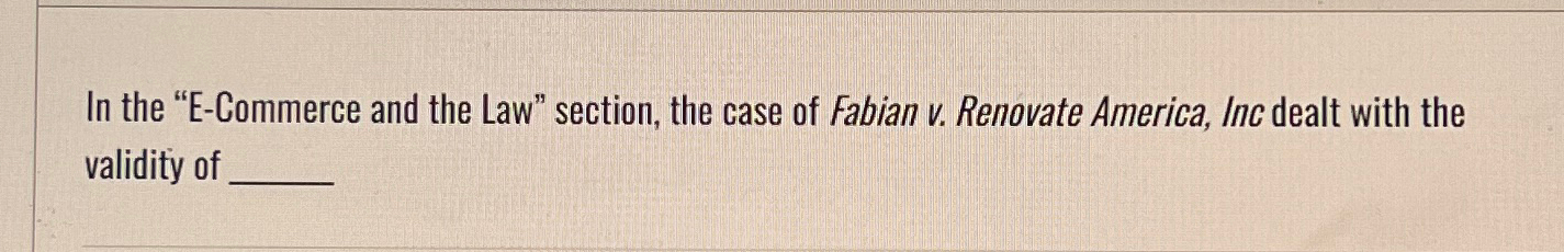  In the "E-Commerce and the Law" section, the case of Fabian