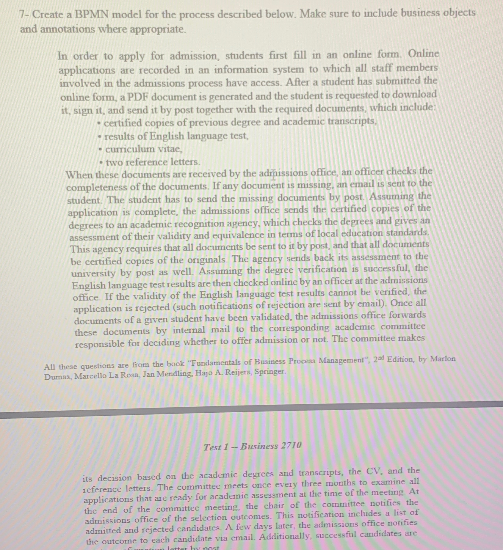  7- Create a BPMN model for the process described below. Make