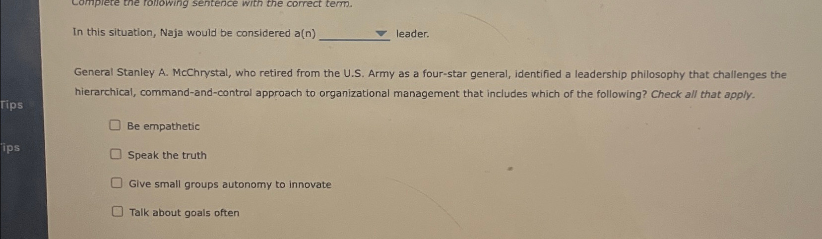  In this situation, Naja would be considered a(n) leader. General Stanley
