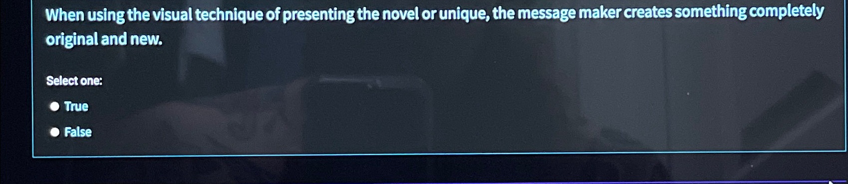  When using the visual technique of presenting the novel or unique,