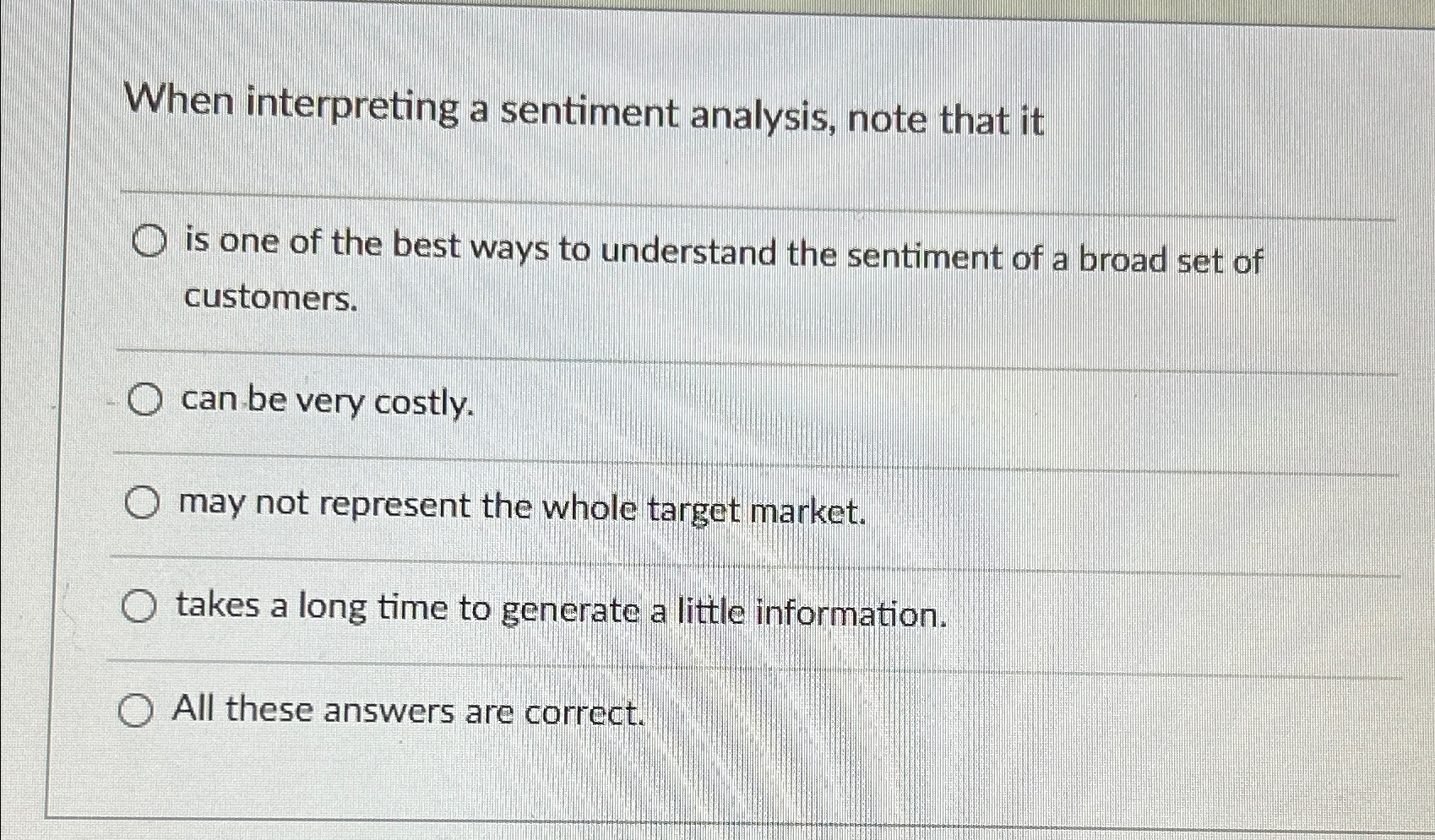  When interpreting a sentiment analysis, note that it is one of