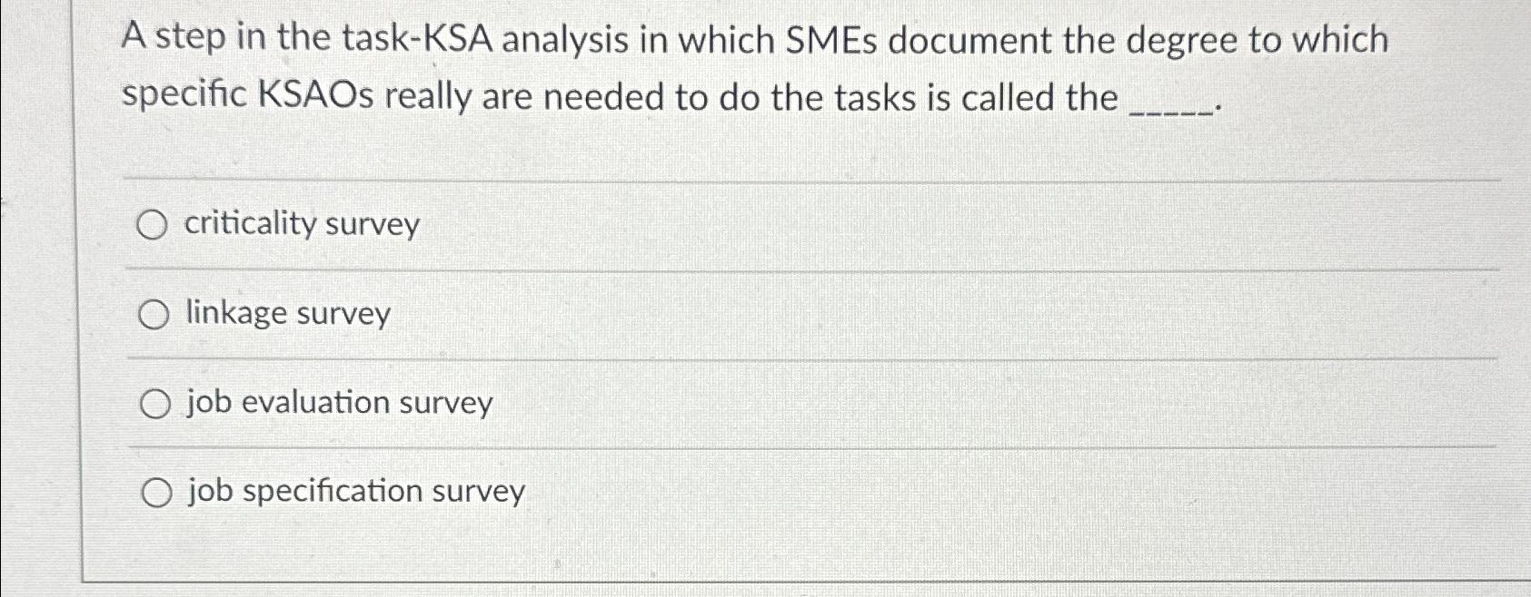  A step in the task-KSA analysis in which SMEs document the