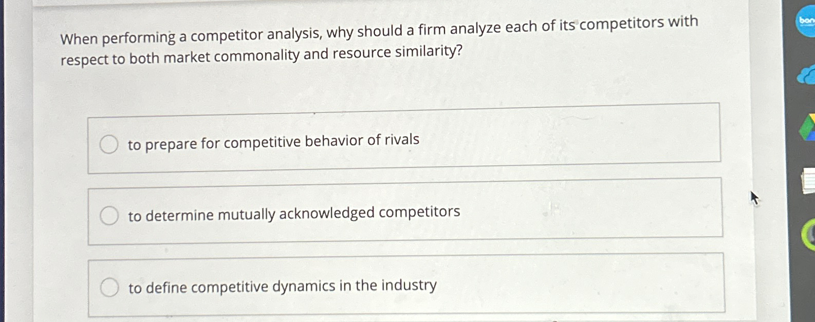  When performing a competitor analysis, why should a firm analyze each