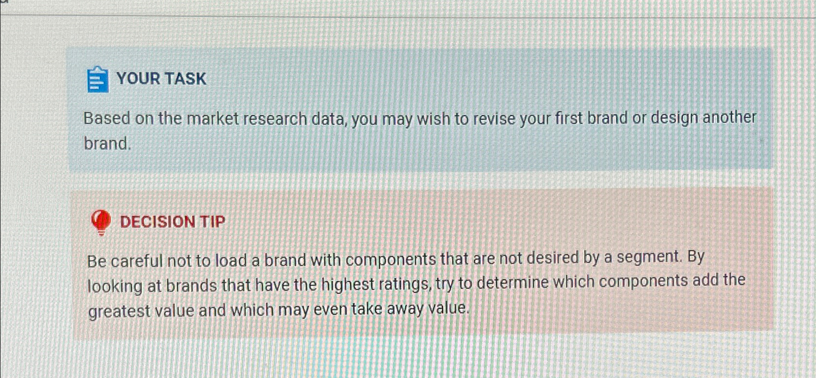  YOUR TASK Based on the market research data, you may wish