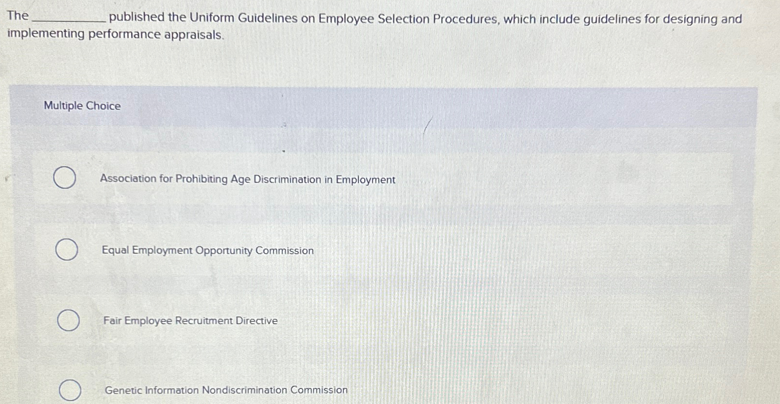  The published the Uniform Guidelines on Employee Selection Procedures, which include