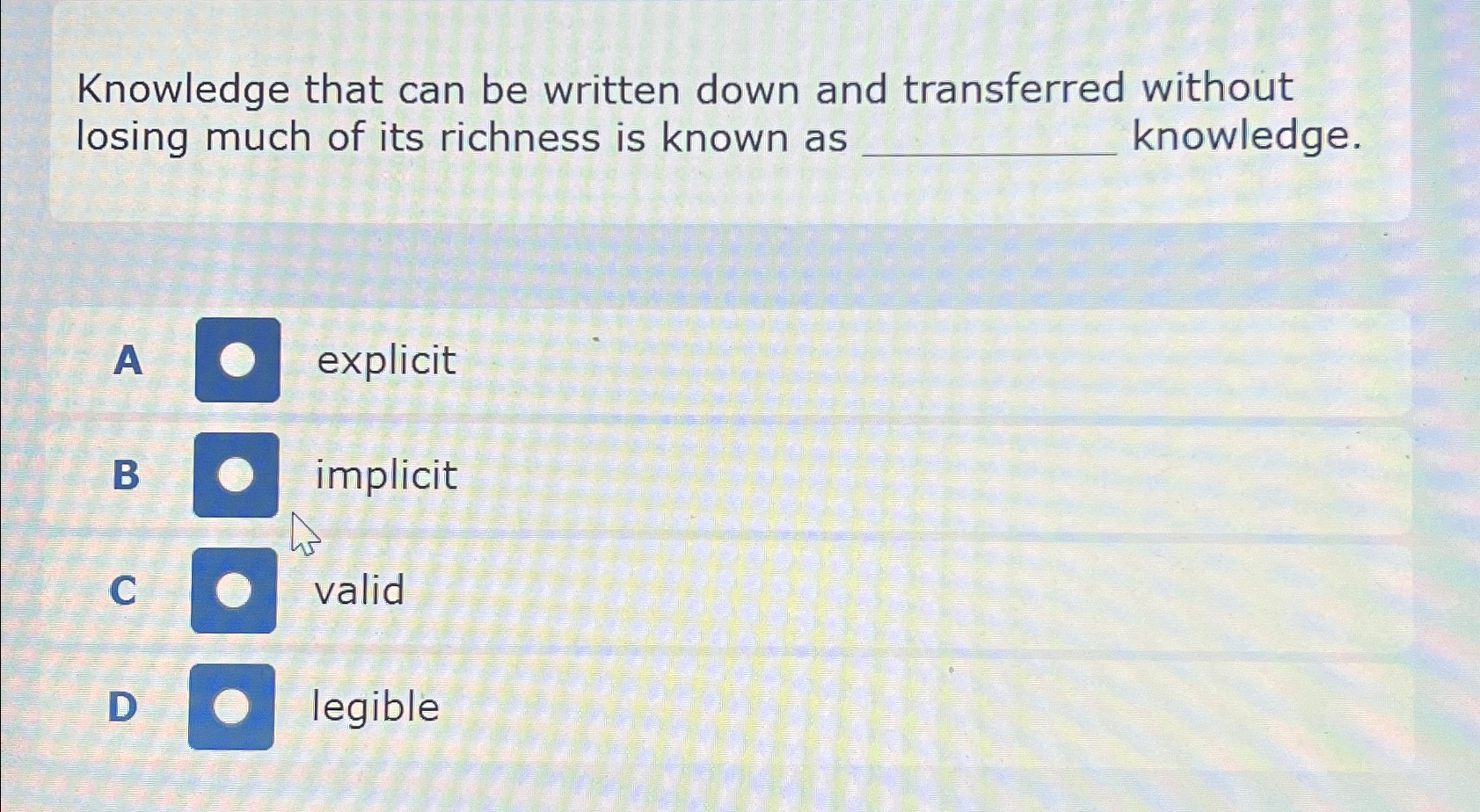  Knowledge that can be written down and transferred without losing much