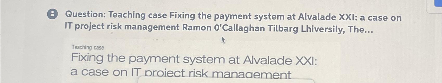  (8) Question: Teaching case Fixing the payment system at Alvalade XXI: