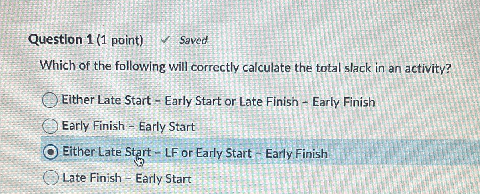  Question 1(1 point) Saved Which of the following will correctly calculate