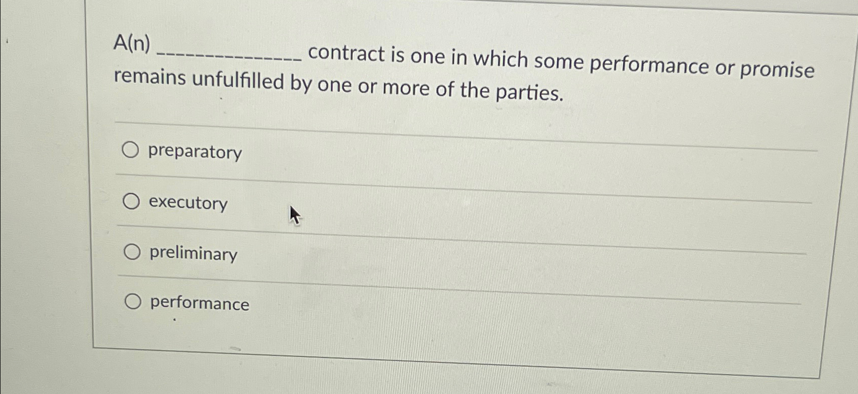  A(n) contract is one in which some performance or promise remains