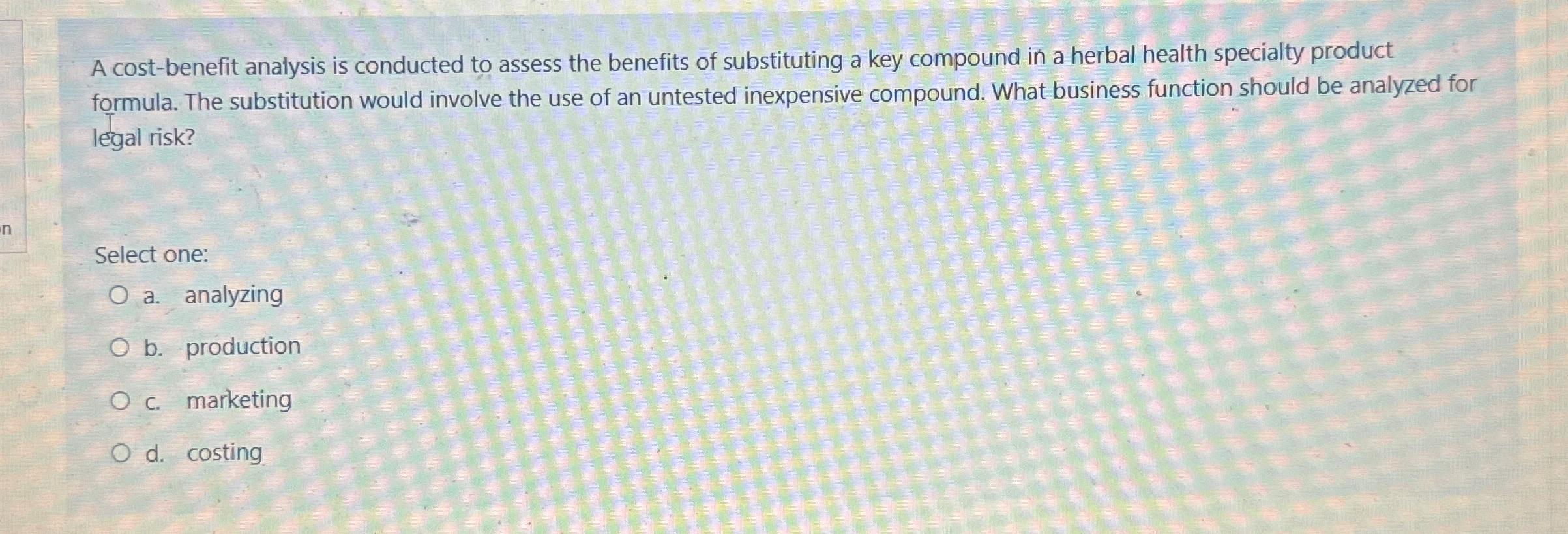  A cost-benefit analysis is conducted to assess the benefits of substituting