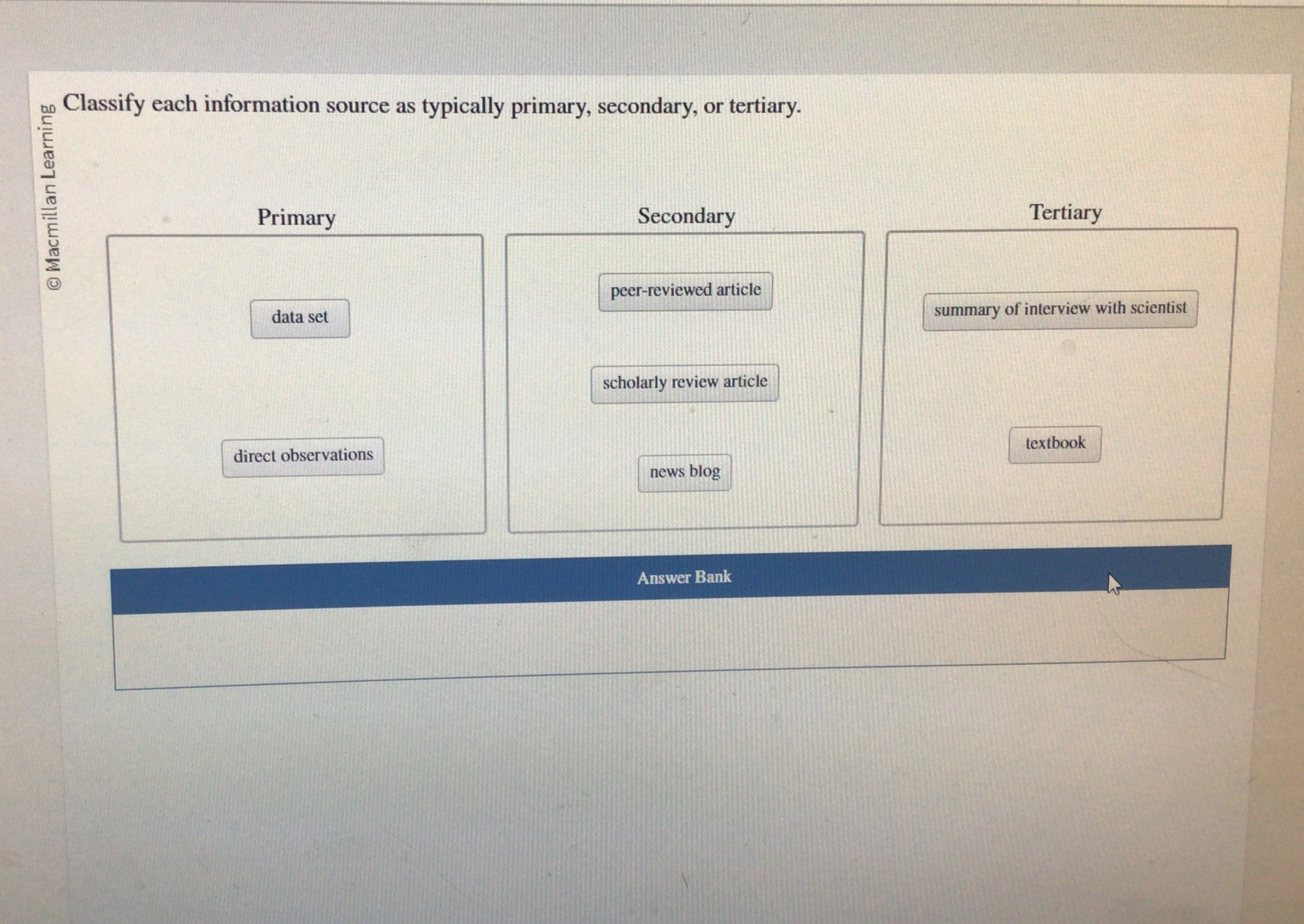  Classify each information source as typically primary, secondary, or tertiary. Primary