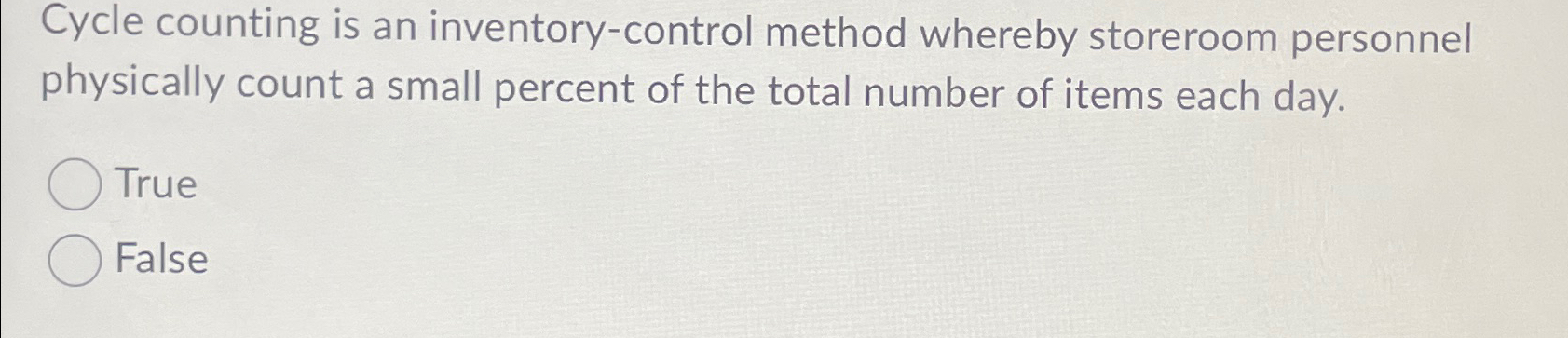  Cycle counting is an inventory-control method whereby storeroom personnel physically count
