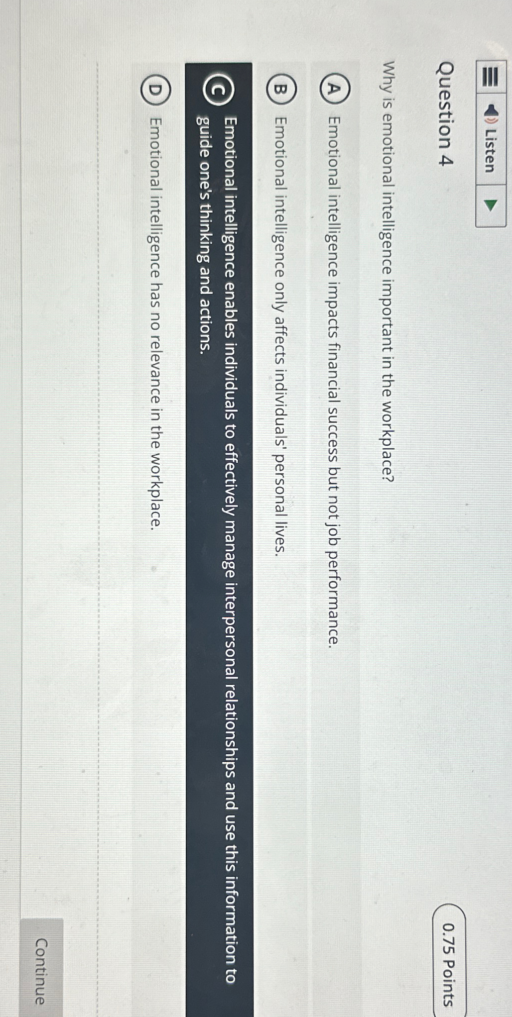  Listen Question 4 0.75 Points Why is emotional intelligence important in