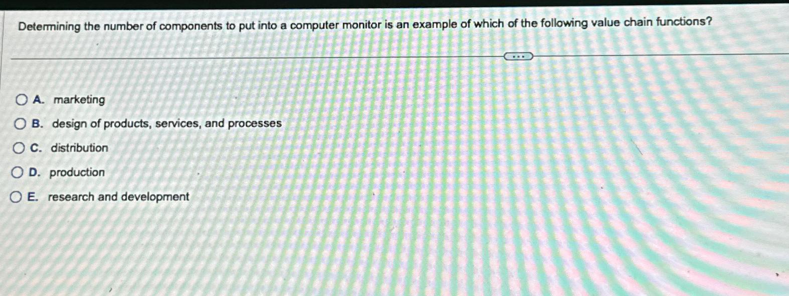  Determining the number of components to put into a computer monitor