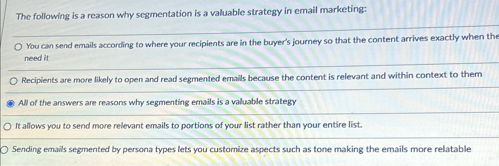  The following is a reason why segmentation is a valuable strategy