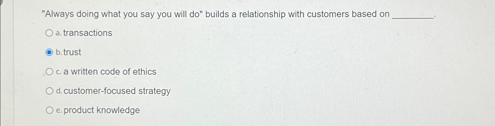  "Always doing what you say you will do" builds a relationship