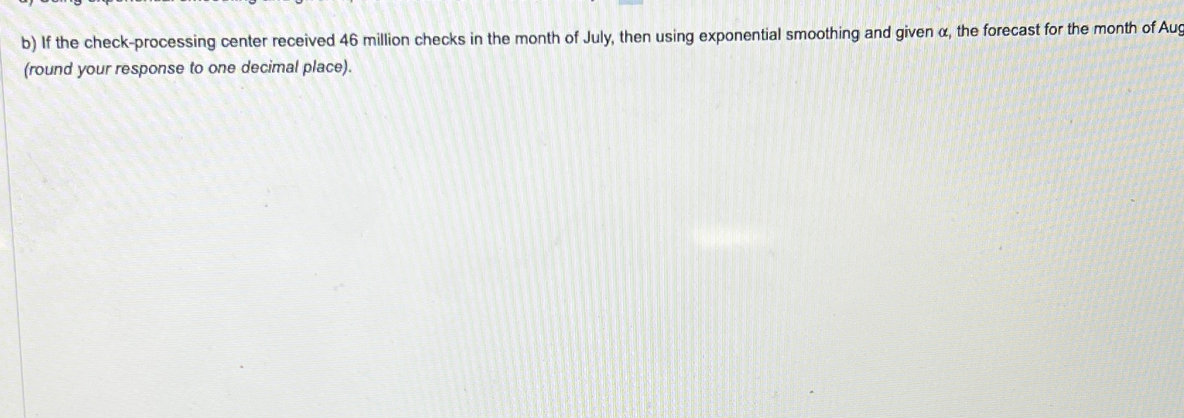  b) If the check-processing center received 46 million checks in the